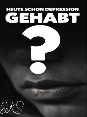 cover image of Heute schon Depression gehabt?